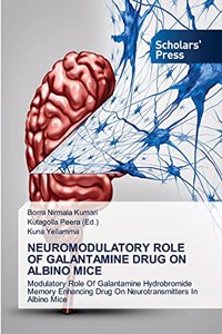 Neuromodulatory Role of Galantamine Drug on Albino Mice