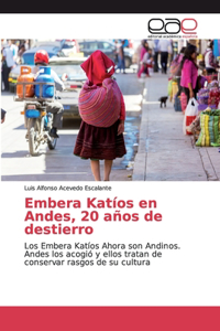 Embera Katíos en Andes, 20 años de destierro