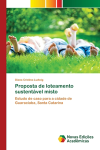 Proposta de loteamento sustentável misto