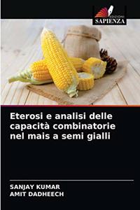 Eterosi e analisi delle capacità combinatorie nel mais a semi gialli