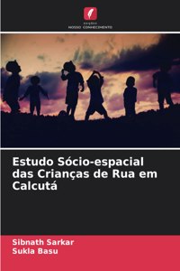 Estudo Sócio-espacial das Crianças de Rua em Calcutá