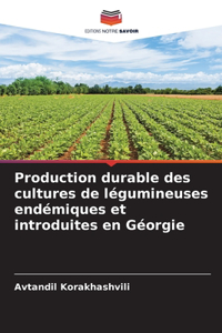 Production durable des cultures de légumineuses endémiques et introduites en Géorgie