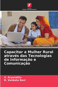 Capacitar a Mulher Rural através das Tecnologias de Informação e Comunicação