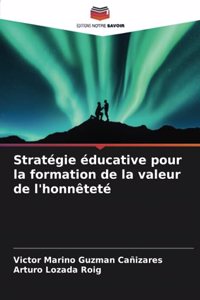 Stratégie éducative pour la formation de la valeur de l'honnêteté