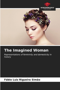 Imagined Woman