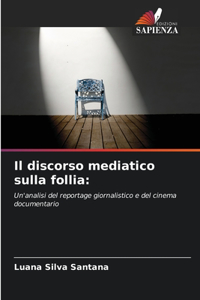 discorso mediatico sulla follia