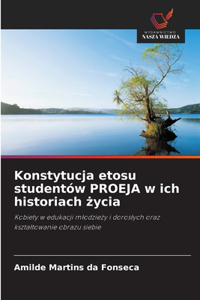 Konstytucja etosu studentów PROEJA w ich historiach życia
