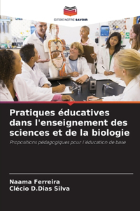 Pratiques éducatives dans l'enseignement des sciences et de la biologie
