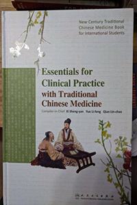 Essentials for Clinical Practice with Traditional Chinese Medicine