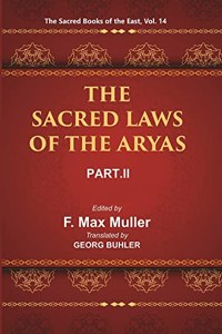 The Sacred Books Of The East (The Sacred Laws Of The Aryas, Part-Ii: Vasishtha And Baudhayana)