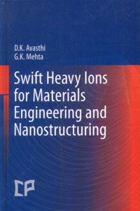 Swift Heavy Ions For Material Engineering And Nonostructuring