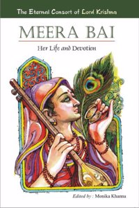 Meera Bai: Her Life And Devotion