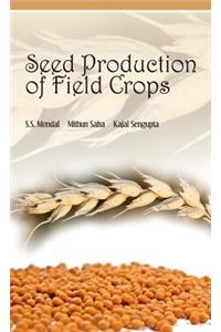 Seed Production of Field Crops