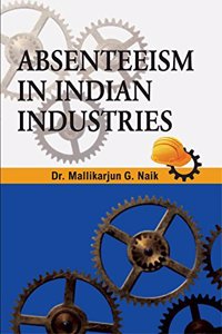 Absenteeism in Indian Industries