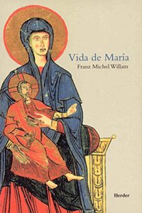 Vida de Maria. La Madre de Jesus