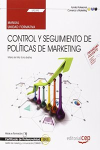 Manual. Control y seguimiento de politicas de marketing (UF2393). Certificados de profesionalidad. Gestion de marketing y comunicacion (COMM0112)