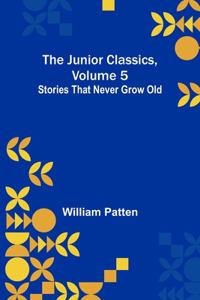 Junior Classics, Volume 5