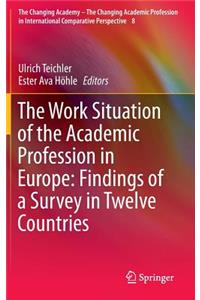 Work Situation of the Academic Profession in Europe: Findings of a Survey in Twelve Countries