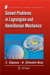 Solved Problems in Lagrangian and Hamiltonian Mechanics