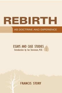 Rebirth as Doctrine and Experience