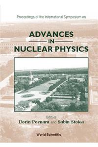 Advances in Nuclear Physics - Proceedings of the International Symposium