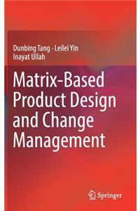 Matrix-Based Product Design and Change Management