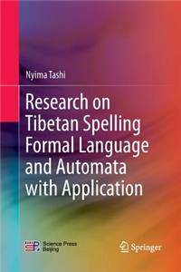 Research on Tibetan Spelling Formal Language and Automata with Application