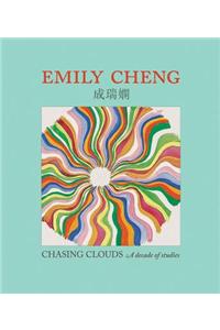 Emily Cheng: Chasing Clouds: A Decade of Studies