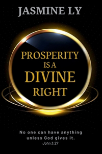 Prosperity Is a Divine Right