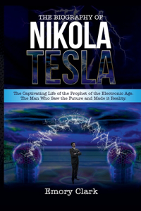 Biography of Nikola Tesla