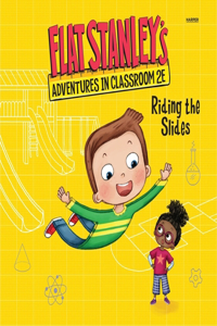 Flat Stanley's Adventures in Classroom 2e: Riding the Slides