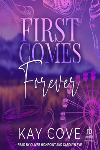 First Comes Forever