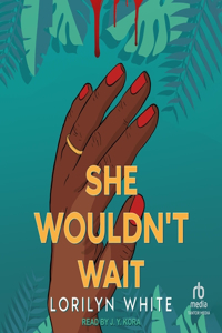 She Wouldn't Wait
