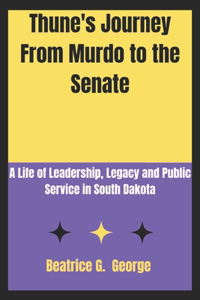 Thune's Journey From Murdo to the Senate