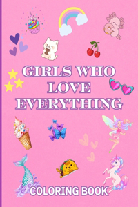 GIRLS Who Love EVERYTHING