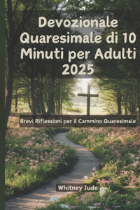 Devozionale Quaresimale di 10 Minuti per Adulti 2025
