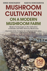 Mushroom Сultivation on a Modern Mushroom Farm