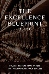 The Excellence Blueprint