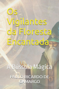 Os Vigilantes da Floresta Encantada