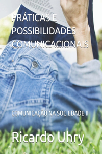 Práticas E Possibilidades Comunicacionais