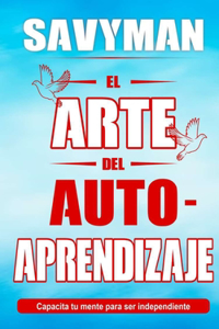 ARTE del Auto aprendizaje (Spanish Edition)