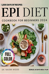 EPI Diet Cookbook For Beginners 2024