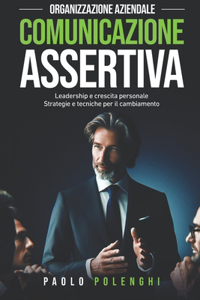 Organizzazione aziendale. Comunicazione assertiva