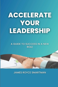 Accelerate Your Leadership