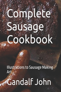 Complete Sausage Cookbook