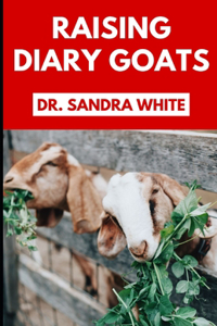 Raising Dairy Goats