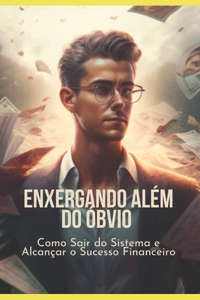 Enxergando Além Do Óbvio