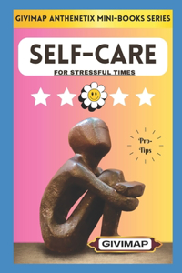 Self-Care for Stressful Times