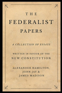 The Federalist Papers