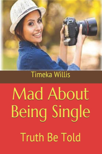 Mad About Being Single